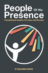 Enlarge image Cover: People of His Presence - WestBow Press