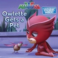 Cover: Owlette Gets a Pet - Simon Spotlight