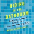 Cover: Hiding in the Bathroom Lib/E - HarperCollins