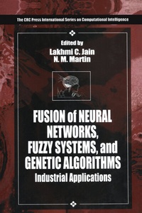 Enlarge image Cover: Fusion of Neural Networks, Fuzzy Sets, and Genetic - CRC Press