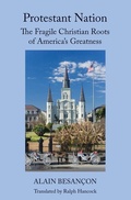 Cover: Protestant Nation - The Fragile Christian Roots of America`s Greatness - St Augustine's Press