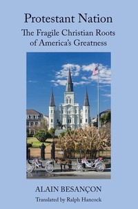 Enlarge image Cover: Protestant Nation - The Fragile Christian Roots of America`s Greatness - St Augustine's Press
