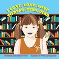 Cover: I Love, Love, Love to Read, Read, Read - Mirror Publishing