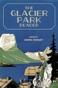 Cover: The Glacier Park Reader - University of Utah Press,U.S.