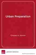 Cover: Urban Preparation - Harvard Educational Publishing Group