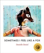 Cover: Sometimes I Feel Like a Fox - Groundwood Books Ltd ,Canada