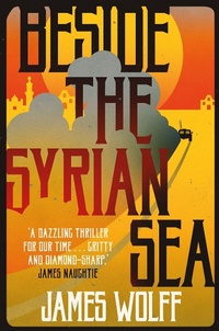 Enlarge image Cover: Beside the Syrian Sea - Bitter Lemon Press