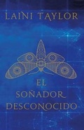 Cover: El Sonador Desconocido / Strange the Dreamer - Alfaguara Juvenil