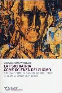 Abbildung von: La psichiatria come scienza dell'uomo - Frontiere della psiche;Mimesis