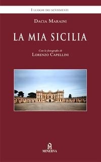 Abbildung von: La mia Sicilia - I luoghi dei sentimenti;Minerva Edizioni (Bologna)