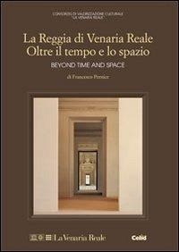 Abbildung von: Reggia di Venaria Reale. Oltre il tempo e lo spazio - Taccuini di restauro;CELID