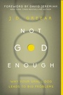 Cover: Not God Enough - Zondervan