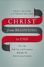 Cover: Christ from Beginning to End - Zondervan