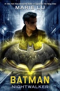 Cover: Batman: Nightwalker - Random House Books for Young Readers