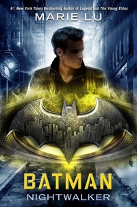 Enlarge image Cover: Batman: Nightwalker - Random House Books for Young Readers
