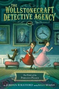 Cover: The Case of the Perilous Palace (The Wollstonecraft Detective Agency, Book 4) - Knopf Books for Young Readers