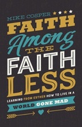 Cover: Faith Among the Faithless - Thomas Nelson Publishers