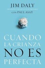Cover: Cuando La Crianza No Es Perfecta - HarperCollins Religious