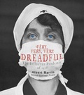 Cover: Very, Very, Very Dreadful - Knopf Books for Young Readers