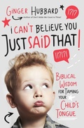Cover: I Can't Believe You Just Said That! - Thomas Nelson Publishers