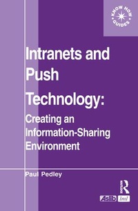 Enlarge image Cover: Intranets and Push Technology: Creating an Information-Sharing Environment - Europa Publications Ltd