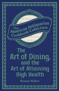 Cover: The Art of Dining, and the Art of Attaining High Health - Andrews McMeel Publishing, LLC