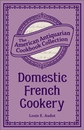 Bild: Domestic French Cookery - Andrews McMeel Publishing, LLC