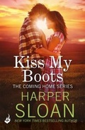 Cover: Kiss My Boots: Coming Home Book 2 - Headline Eternal