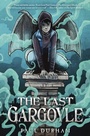 Cover: The Last Gargoyle - Crown Books for Young Readers