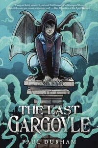 Enlarge image Cover: The Last Gargoyle - Crown Books for Young Readers