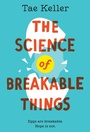 Cover: The Science of Breakable Things - Random House Books for Young Readers