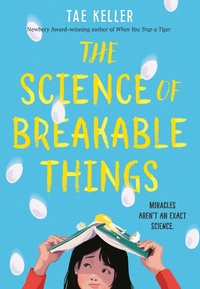 Enlarge image Cover: Science of Breakable Things - Random House Books for Young Readers