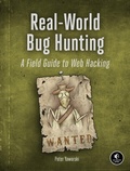 Cover: Real-World Bug Hunting - No Starch Press
