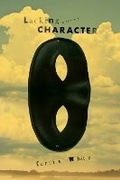 Cover: Lacking Character - Melville House Publishing
