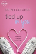 Cover: Tied Up In You - Entangled: Crush