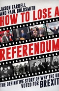 Cover: How To Lose A Referendum - Biteback Publishing