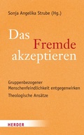 Cover: Das Fremde akzeptieren - Verlag Herder