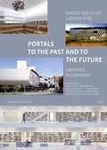 Cover: Portals to the Past and to the Future - Libraries in Germany - Georg Olms Verlag