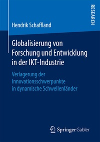 Abbildung von: Globalisierung von Forschung und Entwicklung in der IKT-Industrie - Springer Gabler