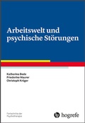 Cover: Arbeitswelt und psychische St&ouml;rungen - Hogrefe