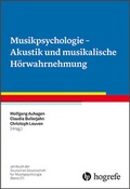 Cover: Musikpsychologie - Akustik und musikalische H&ouml;rwahrnehmung - Hogrefe