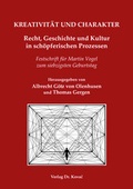Cover: KREATIVIT&Auml;T UND CHARAKTER - Recht, Geschichte und Kultur in sch&ouml;pferischen Prozessen - Kovac, Dr. Verlag