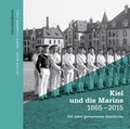 Cover: Kiel und die Marine 1865-2015 - Verlag Ludwig