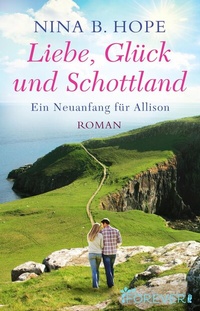 Abbildung von: Liebe, Glück und Schottland - Ullstein Forever
