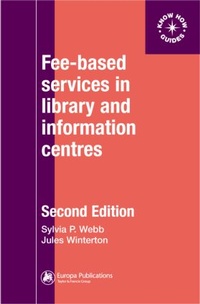 Enlarge image Cover: Fee-Based Services in Library and Information Centres - Europa Publications Ltd
