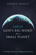 Cover: Oikos: God's Big Word for a Small Planet - Wipf and Stock Publishers