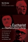 Bild: The Eucharist as a Countercultural Liturgy - Wipf and Stock Publishers