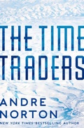 Cover: The Time Traders - Open Road Media Sci-Fi & Fantasy