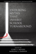 Cover: Enduring Myths That Inhibit School Turnaround - Information Age Publishing