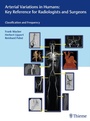 Cover: Arterial Variations in Humans: Key Reference for Radiologists and Surgeons - Thieme